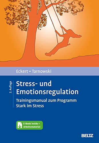 Stress- und Emotionsregulation: Trainingsmanual zum Programm Stark im Stress. Mit E-Book inside und Arbeitsmaterial von Beltz