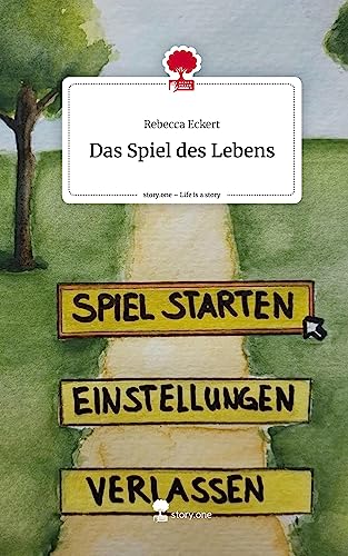 Das Spiel des Lebens. Life is a Story - story.one von story.one publishing