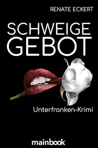 Schweigegebot: Unterfranken-Krimi von mainbook Verlag