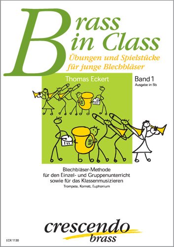 Brass in Class. Übungen und Spielstücke für junge Blechbläser. Band I: Ausgabe in B (Trompete, Kornett, Euphonium)