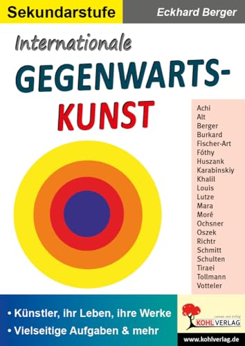 Gegenwartskunst: Künstler, ihr Leben, ihre Werke ... Gegenwartskunst: Künstler, ihr Leben, ihre Werke ... von Kohl Verlag