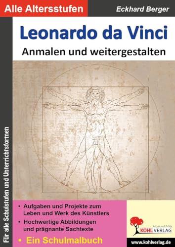 Leonardo da Vinci ... anmalen und weitergestalten: Ein Schulmalbuch (Bedeutende Künstler ... anmalen und weitergestalten)