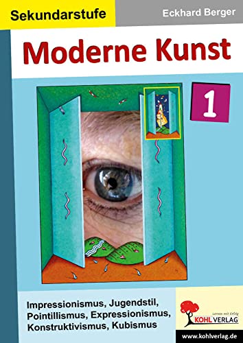 Moderne Kunst / Band 1: Impressionismus, Jugendstil, Pointillismus, Expressionismus, Konstruktivismus, Kubismus