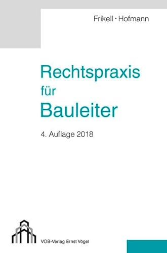 Rechtspraxis für Bauleiter