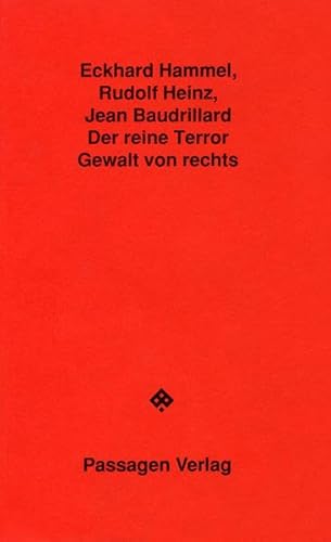 Der reine Terror. Gewalt von rechts (Passagen Hefte)