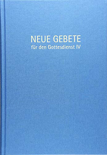 Neue Gebete für den Gottesdienst IV von Claudius