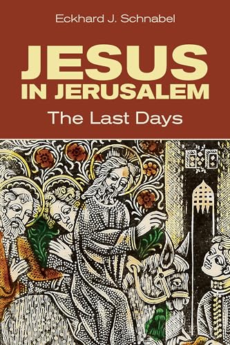 Jesus in Jerusalem: The Last Days