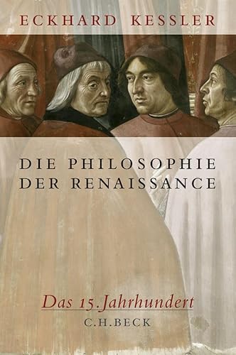 Die Philosophie der Renaissance: Das 15. Jahrhundert Die Philosophie der Renaissance: Das 15. Jahrhundert