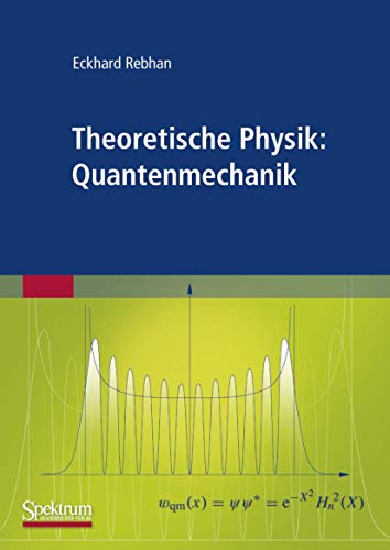 Theoretische Physik: Quantenmechanik von Spektrum Akademischer Verlag