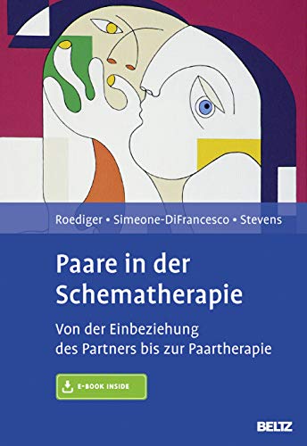 Paare in der Schematherapie: Von der Einbeziehung des Partners bis zur Paartherapie. Mit E-Book inside von Psychologie Verlagsunion