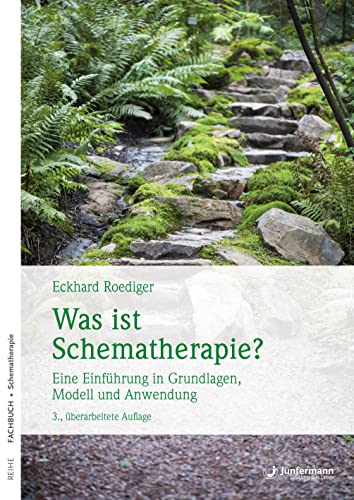 Was ist Schematherapie?: Eine Einführung in Grundlagen, Modell und Anwendung von Junfermann Verlag
