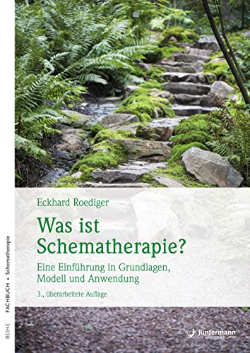 Was ist Schematherapie?: Eine Einführung in Grundlagen, Modell und Anwendung