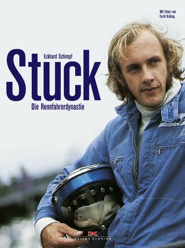 Stuck: Die Rennfahrerdynastie von Delius Klasing