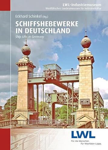 Schiffshebewerke in Deutschland: Ship Lifts in Germany