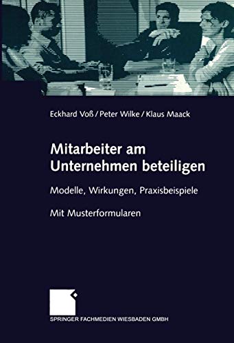 Mitarbeiter am Unternehmen Beteiligen: Modelle, Wirkungen, Praxisbeispiele. Mit Musterformularen (German Edition) von Gabler Verlag