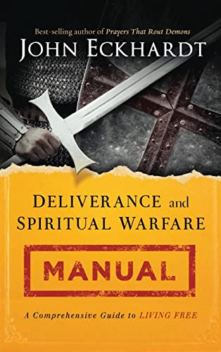 Deliverance and Spiritual Warfare Manual Deliverance and Spiritual Warfare Manual