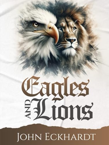 Eagles and Lions von John Eckhardt Global