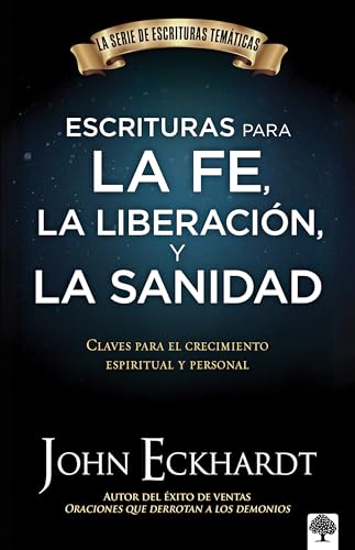 Escrituras Para La Fe, La Liberación Y La Sanidad / Scriptures for Faith, Delive Rance, and Healing von Casa Creacion