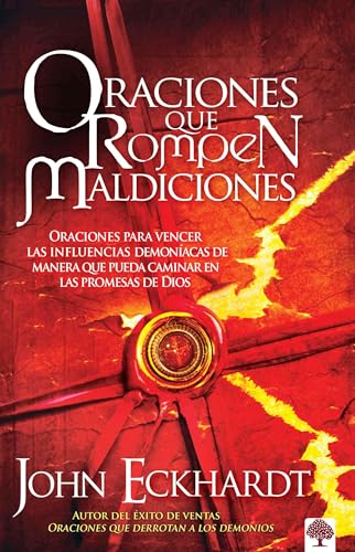Oraciones que rompen maldiciones / Prayers That Break Curses: Prayers for Breaki ng Demonic Influences so You Can Walk in God's Promises: Oraciones ... Influences So You Can Walk in God's Promises Oraciones que rompen maldiciones / Prayers That Break Curses: Prayers for Breaki ng Demonic Influences so You Can Walk in God's Promises: Oraciones ... Influences So You Can Walk in God's Promises