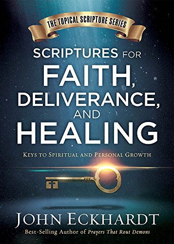 Scriptures For Faith, Deliverance, And Healing: A Topical Guide to Spiritual and Personal Growth (Topical Scripture Series) von Charisma House