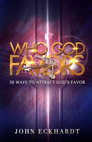 Who God Favors: 50 Ways to Attract God's Favor