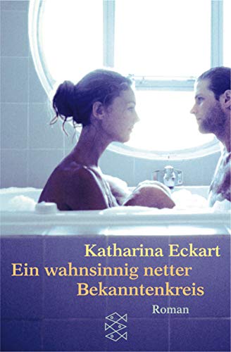 Ein wahnsinnig netter Bekanntenkreis: Roman von FISCHER Taschenbuch