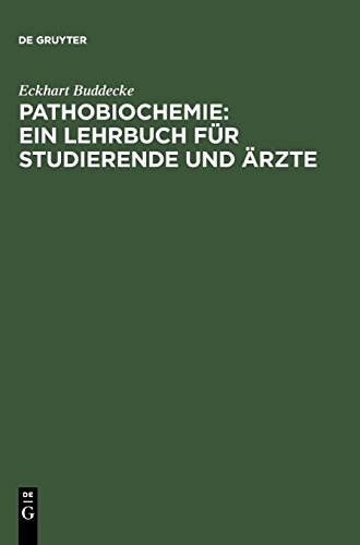 Pathobiochemie : Ein Lehrbuch für Studierende und Ärzte