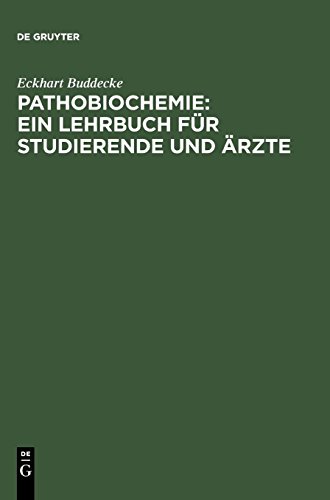 Pathobiochemie : Ein Lehrbuch für Studierende und Ärzte Pathobiochemie : Ein Lehrbuch für Studierende und Ärzte von De Gruyter