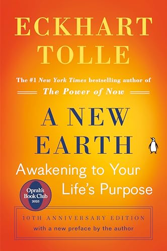 A New Earth: Oprah's Book Club: Awakening to Your Life's Purpose