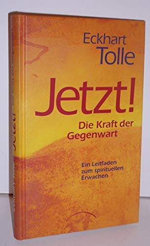 Jetzt! Die Kraft der Gegenwart.