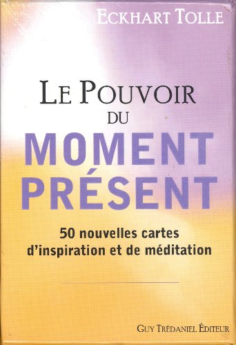 Le Pouvoir du moment présent : 50 nouvelles cartes d'inspiration et de médiation Le Pouvoir du moment présent : 50 nouvelles cartes d'inspiration et de médiation von Guy Trédaniel éditeur