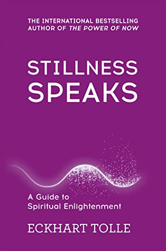 Stillness Speaks: Whispers of now (The Power of Now)