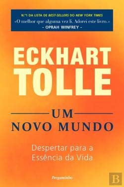 Um Novo Mundo : Despertar para a Essência da Vida (portugiesisch)