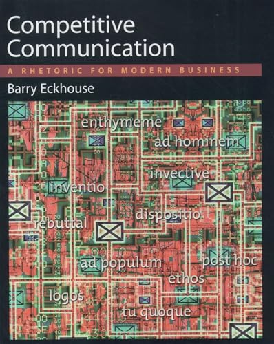 Competitive Communication: A Rhetoric for Modern Business