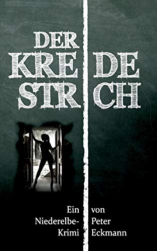 Der Kreidestrich: Ein Niederelbe-Krimi von Books on Demand