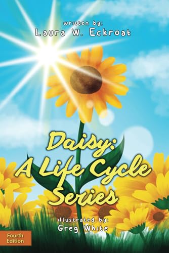 Daisy: A Life Cycle Series von FreedomChaser Books