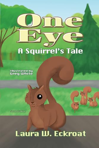 One Eye: A Squirrel's Tale One Eye: A Squirrel's Tale von FreedomChaser Books