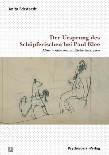 Der Ursprung des Schöpferischen bei Paul Klee: Mimi – eine »unendliche Analyse« (Imago)