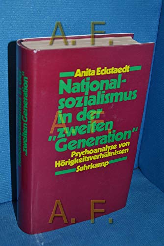 Nationalsozialismus in der »zweiten Generation«: Psychoanalyse von Hörigkeitsverhältnissen