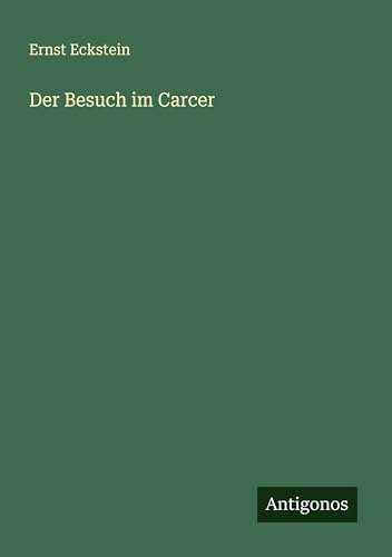 Der Besuch im Carcer von Antigonos Verlag