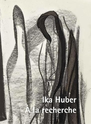 Ika Huber – À la recherche