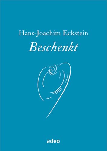 Beschenkt: Auf der Suche nach den Farben des Lebens von adeo Verlag