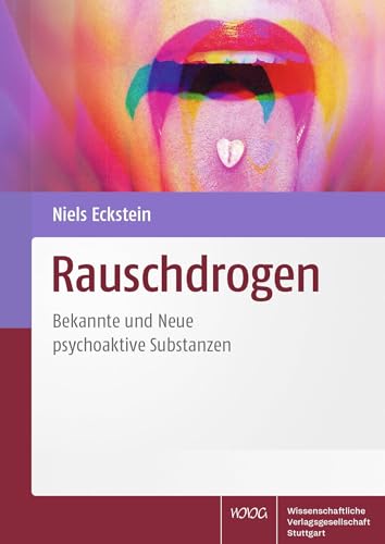 Rauschdrogen: Bekannte und Neue Psychoaktive Substanzen von Wissenschaftliche Verlagsgesellschaft