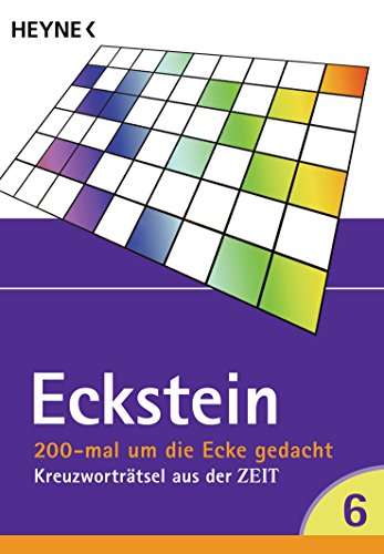 200 mal um die Ecke gedacht Bd. 6: Kreuzworträtsel aus der ZEIT von HEYNE