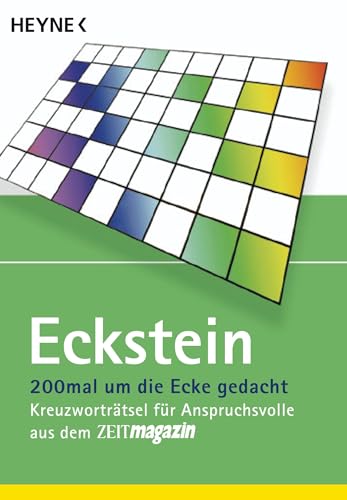 200mal um die Ecke gedacht: Kreuzworträtsel für Anspruchsvolle aus dem ZEITmagazin