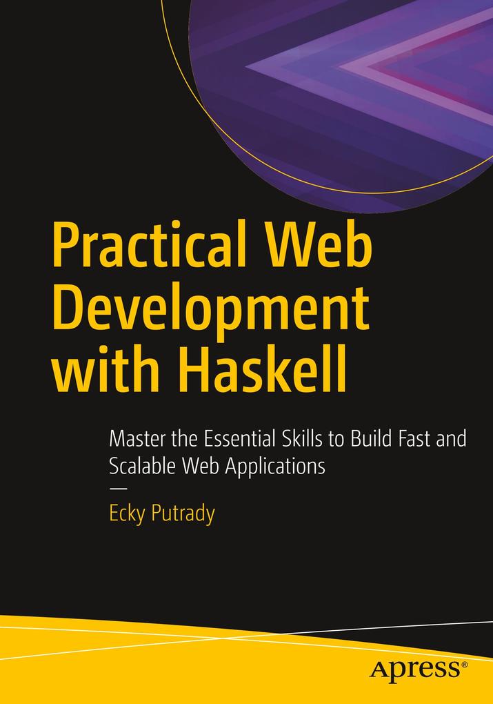 Practical Web Development with Haskell von Apress