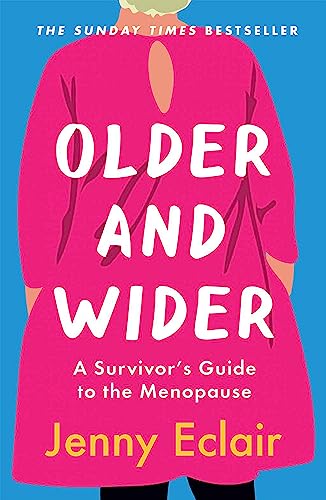 Older and Wider: A Survivor's Guide to the Menopause von Quercus