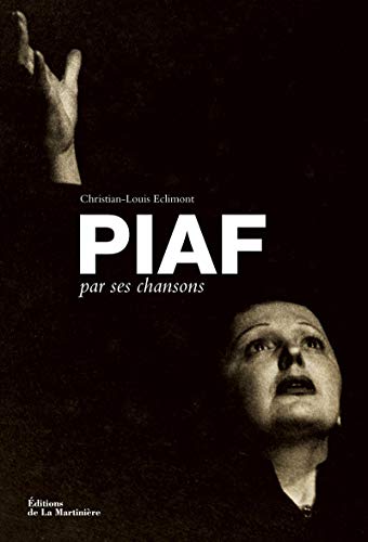 Piaf par ses chansons von La Martinière