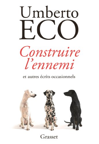 Construire l'ennemi: ... et autres écrits occasionnels - Traduit de l'italien par Myriem Bouzaher Construire l'ennemi: ... et autres écrits occasionnels - Traduit de l'italien par Myriem Bouzaher
