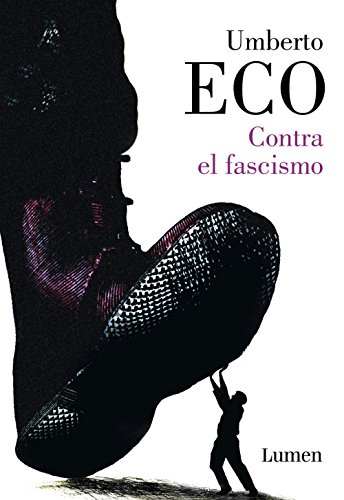 Contra el fascismo / Eternal Fascism (Ensayo) von LUMEN